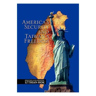 "America's Security and Taiwan's Freedom" - "" ("Thian-Hok L.")