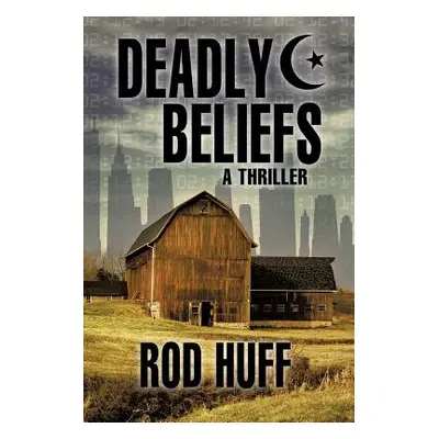 "Deadly Beliefs" - "" ("Huff Rod")