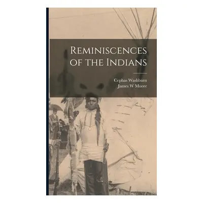 "Reminiscences of the Indians" - "" ("Washburn Cephas")