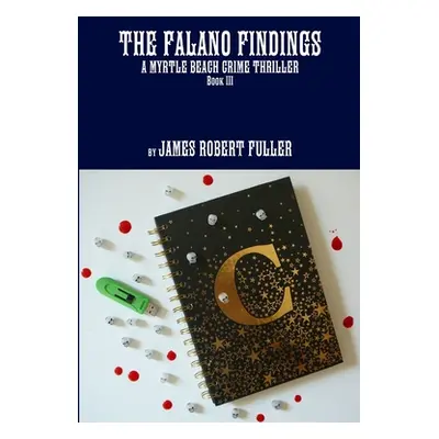 "The Falano Findings" - "" ("Fuller James Robert")