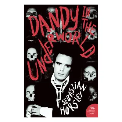 "Dandy in the Underworld" - "" ("Horsley Sebastian")