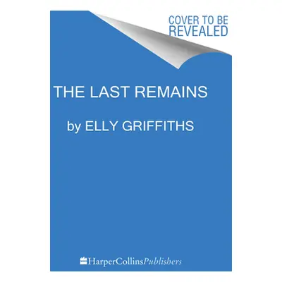 "The Last Remains" - "" ("Griffiths Elly")