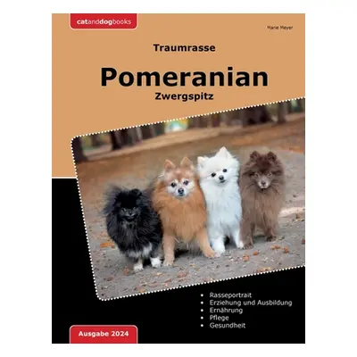 "Traumrasse Pomeranian: Zwergspitz" - "" ("Meyer Marie")