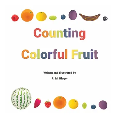 "Counting Colorful Fruit" - "" ("Rieger R. M.")