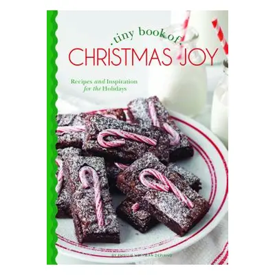 "Tiny Book of Christmas Joy: Recipes & Inspiration for the Holidays" - "" ("Depiano Phyllis Hoff