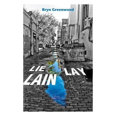 "Lie Lay Lain" - "" ("Greenwood Bryn")