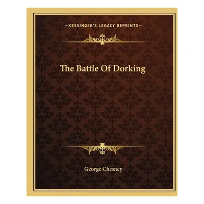 "The Battle of Dorking" - "" ("Chesney George")