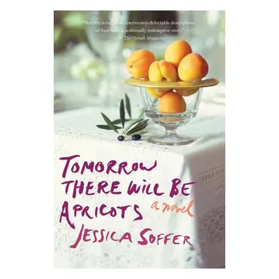 "Tomorrow There Will Be Apricots" - "" ("Soffer Jessica")