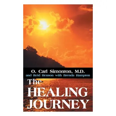 "The Healing Journey" - "" ("O. Simonton M. D.")