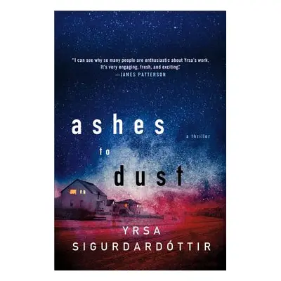 "Ashes to Dust" - "" ("Sigurdardottir Yrsa")