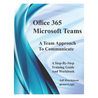 "Office 365 Microsoft Teams" - "" ("Hutchinson Jeff")