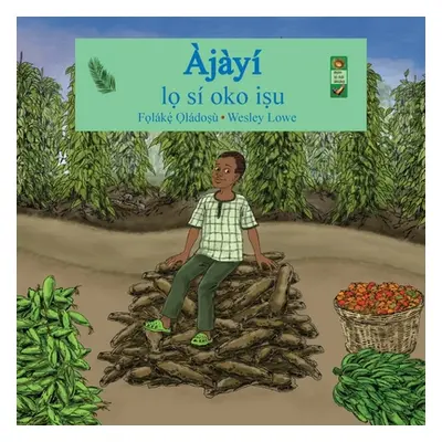 "Ajayi lo si oko isu" - "" ("Oladosu Folake")