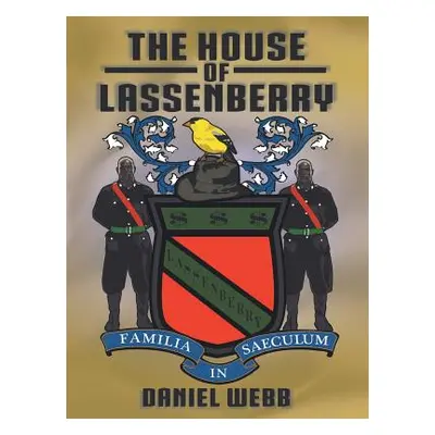 "The House of Lassenberry" - "" ("Webb Daniel")