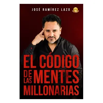 "El Cdigo de Las Mentes Millonarias" - "" ("Castro Juan Carlos")