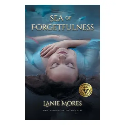 "Sea of Forgetfulness" - "" ("Mores Lanie")