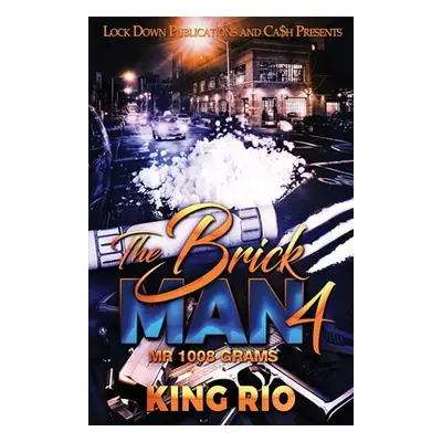 "The Brick Man 4" - "" ("Rio King")