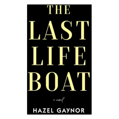 "The Last Lifeboat" - "" ("Gaynor Hazel")