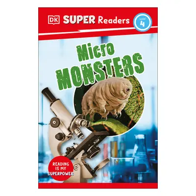 "DK Super Readers Level 4 Micro Monsters" - "" ("DK")