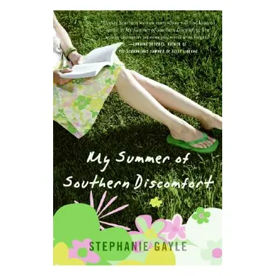 "My Summer of Southern Discomfort" - "" ("Gayle Stephanie")