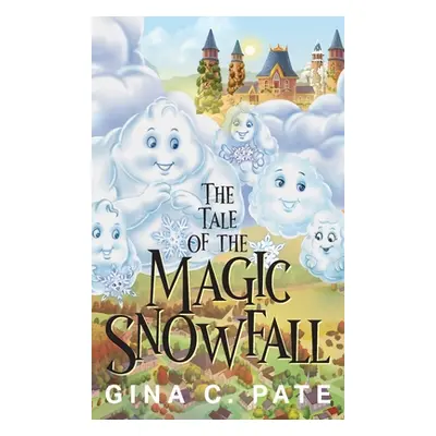 "The Tale of the Magic Snowfall" - "" ("Pate Gina C.")