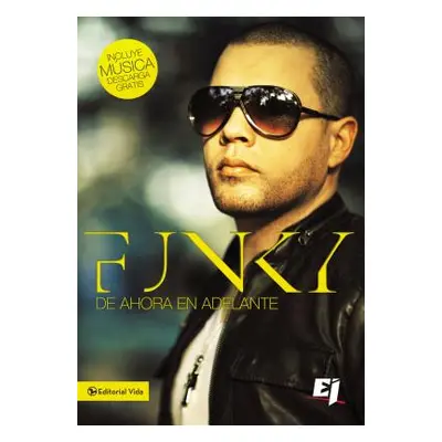 "Funky de Ahora En Adelante" - "" ("Funky")