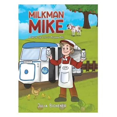 "Milkman Mike" - "" ("Bichener Julia")