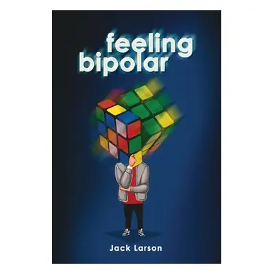 "Feeling Bipolar" - "" ("Larson Jack")