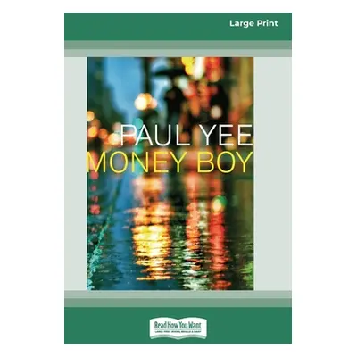 "Money Boy (16pt Large Print Edition)" - "" ("Yee Paul")