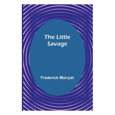 "The Little Savage" - "" ("Marryat Frederick")