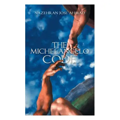 "The Michelangelo Code" - "" ("Ahmad Nazehran Jose")