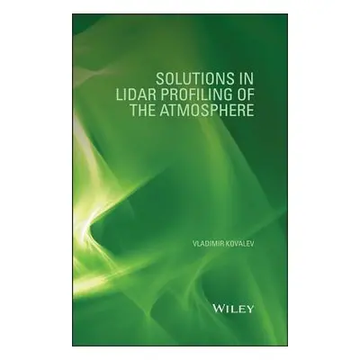 "Solutions in Lidar Profiling of the Atmosphere" - "" ("Kovalev Vladimir A.")