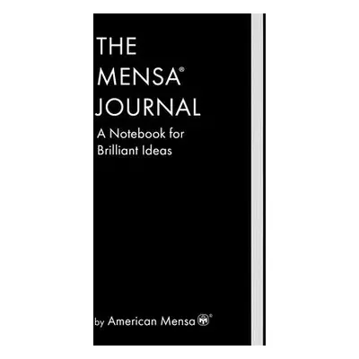 "The Mensa(r) Journal: A Notebook for Brilliant Ideas" - "" ("Mensa American")