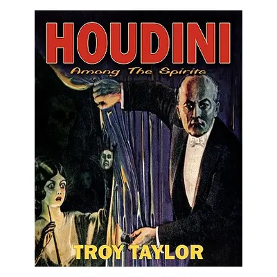 "Houdini: Among the Spirits" - "" ("Taylor Troy")