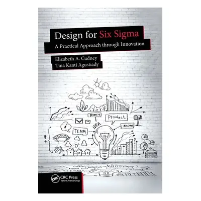 "Design for Six SIGMA: A Practical Approach Through Innovation" - "" ("Cudney Elizabeth A.")