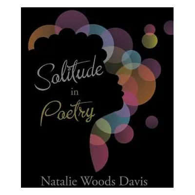 "Solitude in Poetry" - "" ("Davis Natalie Woods")