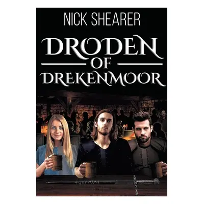 "Droden of Drekenmoor" - "" ("Shearer Nick")