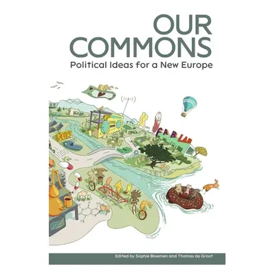 "Our Commons: Political Ideas for a New Europe" - "" ("de Groot Thomas")