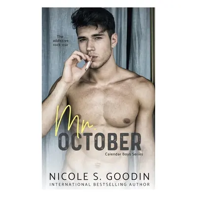 "Mr. October: A Rock Star Romance" - "" ("Goodin Nicole S.")