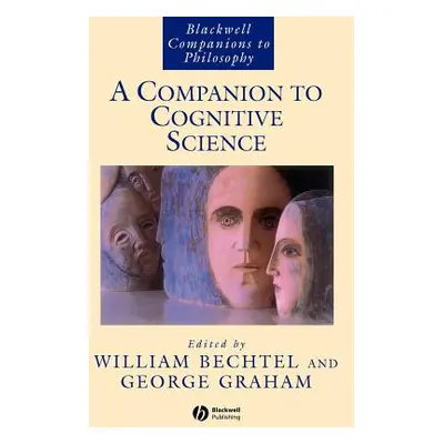 "A Companion to Cognitive Science" - "" ("Bechtel William")