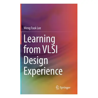 "Learning from VLSI Design Experience" - "" ("Lee Weng Fook")