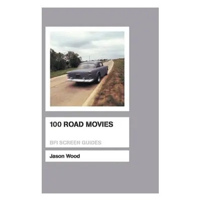 "100 Road Movies" - "" ("Wood Jason")