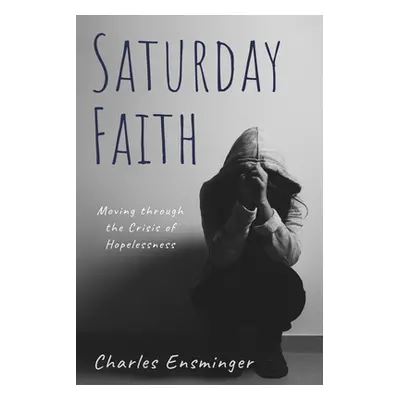 "Saturday Faith" - "" ("Ensminger Charles")