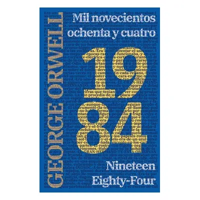 "1984: Mil novecientos ochenta y cuatro - Nineteen Eighty-Four: Mil novecientos ochenta y cuatro