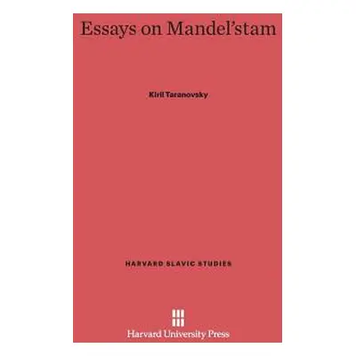 "Essays on Mandel'stam" - "" ("Taranovsky Kiril")