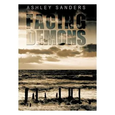 "Facing Demons" - "" ("Sanders Ashley")