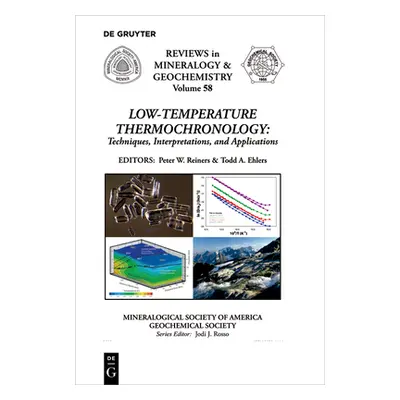 "Low-Temperature Thermochronology:: Techniques, Interpretations, and Applications" - "" ("Reiner