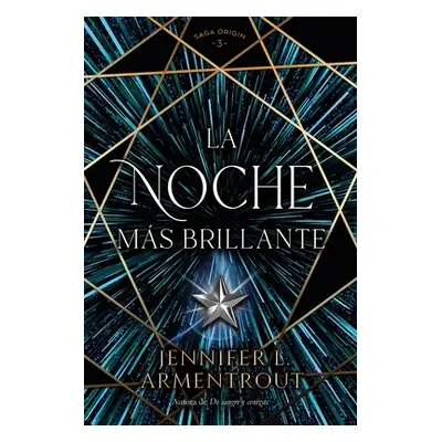 "La Noche Mas Brillante" - "" ("Armentrout Jennifer L.")