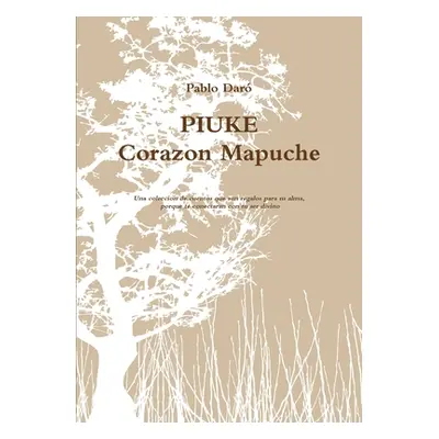 "PIUKE Corazon Mapuche" - "" ("Dar Pablo")