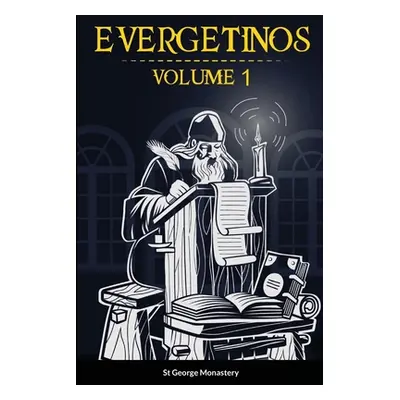 "Evergetinos Volume 1" - "" ("Monastery St George")