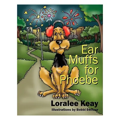 "Ear Muffs for Phoebe" - "" ("Keay Loralee")